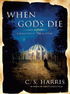 [Sebastian St. Cyr 02] • When Gods Die · A Sebastian St. Cyr Mystery